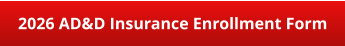 2026 AD&D Insurance Enrollment Form